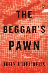 Book cover of The Beggar's Pawn by John L'Heureux