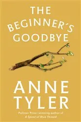 Book cover of The Beginner's Goodbye by Anne Tyler