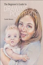 Book cover of The Beginner’s Guide to Drawing Portraits by Carole Massey