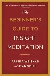 Book cover of The Beginner's Guide to Insight Meditation by Arinna Weisman