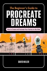 Book cover of The Beginner's Guide to Procreate Dreams by David Miller