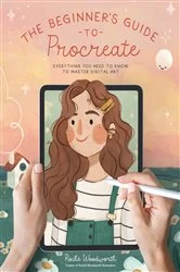 Book cover of The Beginner’s Guide to Procreate by Roché Woodworth