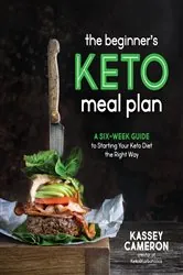 Book cover of The Beginner’s Keto Meal Plan by Kassey Cameron
