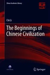 Book cover of The Beginnings of Chinese Civilization by Chi Li