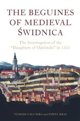 Book cover of The Beguines of Medieval Świdnica by Paweł Kras