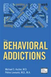 Book cover of The Behavioral Addictions by Michael S. Ascher