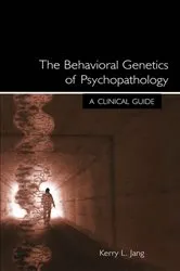 Book cover of The Behavioral Genetics of Psychopathology by Kerry L. Jang
