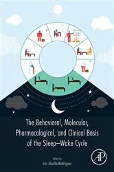 Book cover of The Behavioral, Molecular, Pharmacological, and Clinical Basis of the Sleep-Wake Cycle by Eric Murillo-Rodriguez