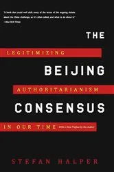Book cover of The Beijing Consensus by Stefan Halper
