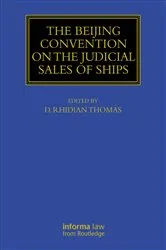 Book cover of The Beijing Convention on the Judicial Sales of Ships by D. Rhidian Thomas