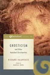 Book cover of The Beliefnet Guide to Gnosticism and Other Vanished Christianities by Richard Valantasis