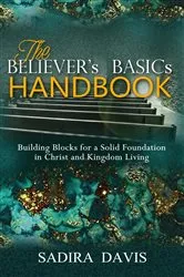 Book cover of The Believer's Basics Handbook by Sadira Davis