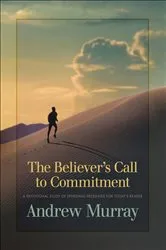 Book cover of The Believer's Call to Commitment by Andrew Murray