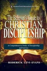 Book cover of The Believer's Guide to Christian Discipleship by Roderick Levi Evans