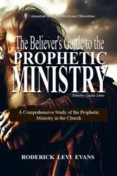 Book cover of The Believer's Guide to the Prophetic Ministry by Unknown