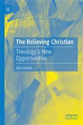 Book cover of The Believing Christian by Lluis Oviedo