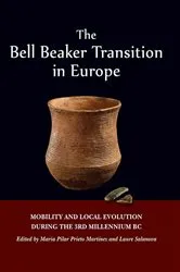 Book cover of The Bell Beaker Transition in Europe by Maria Pilar Prieto Martínez
