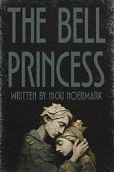 Book cover of The Bell Princess by Nicki Noermark