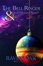 Book cover of The Bell Ringer & Other Holiday Tales by Raven Oak