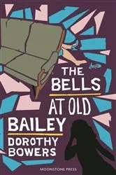Book cover of The Bells at Old Bailey by Dorothy Bowers