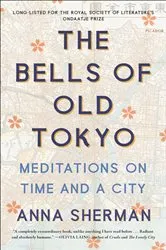 Book cover of The Bells of Old Tokyo by Anna Sherman