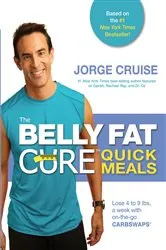 Book cover of The Belly Fat Cure Quick Meals by Jorge Cruise