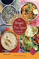 Book cover of The Bengali Five Spice Chronicles, Expanded Edition by Rinku Bhattacharya