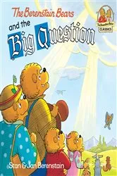 Book cover of The Berenstain Bears and the Big Question by Stan Berenstain
