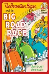 Book cover of The Berenstain Bears and the Big Road Race by Stan Berenstain