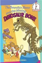 Book cover of The Berenstain Bears and the Missing Dinosaur Bone by Stan Berenstain