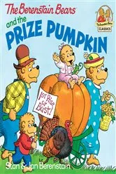 Book cover of The Berenstain Bears and the Prize Pumpkin by Stan Berenstain