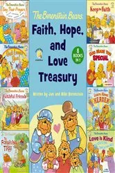 Book cover of The Berenstain Bears Faith, Hope, and Love Treasury by Jan & Mike Berenstain