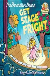 Book cover of The Berenstain Bears Get Stage Fright by Stan Berenstain