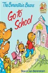 Book cover of The Berenstain Bears Go To School: Read & Listen Edition by Stan Berenstain