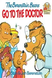 Book cover of The Berenstain Bears Go to the Doctor by Stan Berenstain