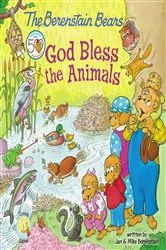 Book cover of The Berenstain Bears: God Bless the Animals by Jan Berenstain