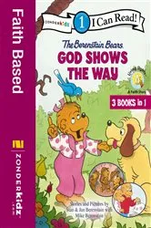 Book cover of The Berenstain Bears God Shows the Way by Stan Berenstain