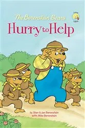 Book cover of The Berenstain Bears Hurry to Help by Stan Berenstain
