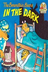 Book cover of The Berenstain Bears in the Dark by Stan Berenstain