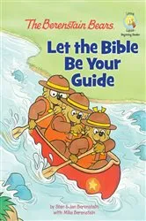 Book cover of The Berenstain Bears: Let the Bible Be Your Guide by Stan Berenstain