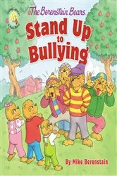 Book cover of The Berenstain Bears Stand Up to Bullying by Mike Berenstain