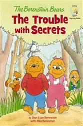 Book cover of The Berenstain Bears: The Trouble with Secrets by Stan Berenstain