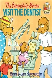 Book cover of The Berenstain Bears Visit the Dentist by Stan Berenstain