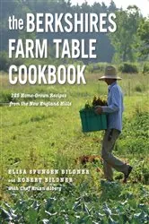 Book cover of The Berkshires Farm Table Cookbook: 125 Homegrown Recipes from the Hills of New England by Elisa Spungen Bildner