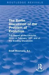 Book cover of The Berlin Discussion of the Problem of Evolution by Erich Wasmann S.J.
