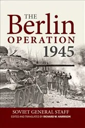 Book cover of The Berlin Operation 1945 by Soviet General Staff
