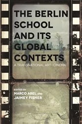 Book cover of The Berlin School and Its Global Contexts by Jaimey Fisher