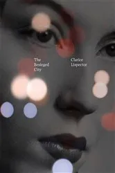 Book cover of The Besieged City by Clarice Lispector