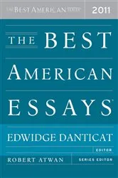 Book cover of The Best American Essays 2011 by Edwidge Danticat