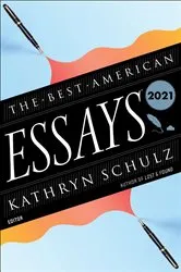 Book cover of The Best American Essays 2021 by Kathryn Schulz